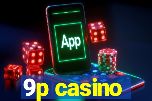 9p casino